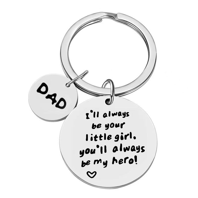 Father's Day Gift I'll Always Be Your Little Girl Stainless Steel Keychain